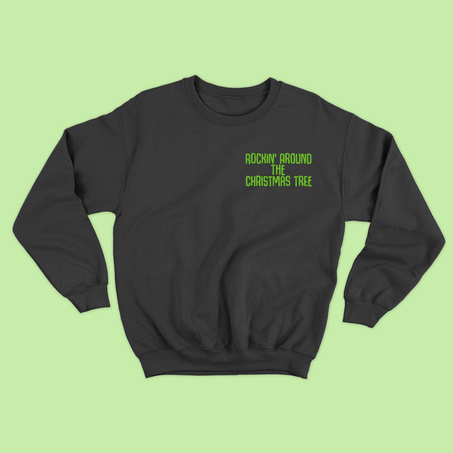 Rockin' Around the Christmas Tree Green Sweatshirt