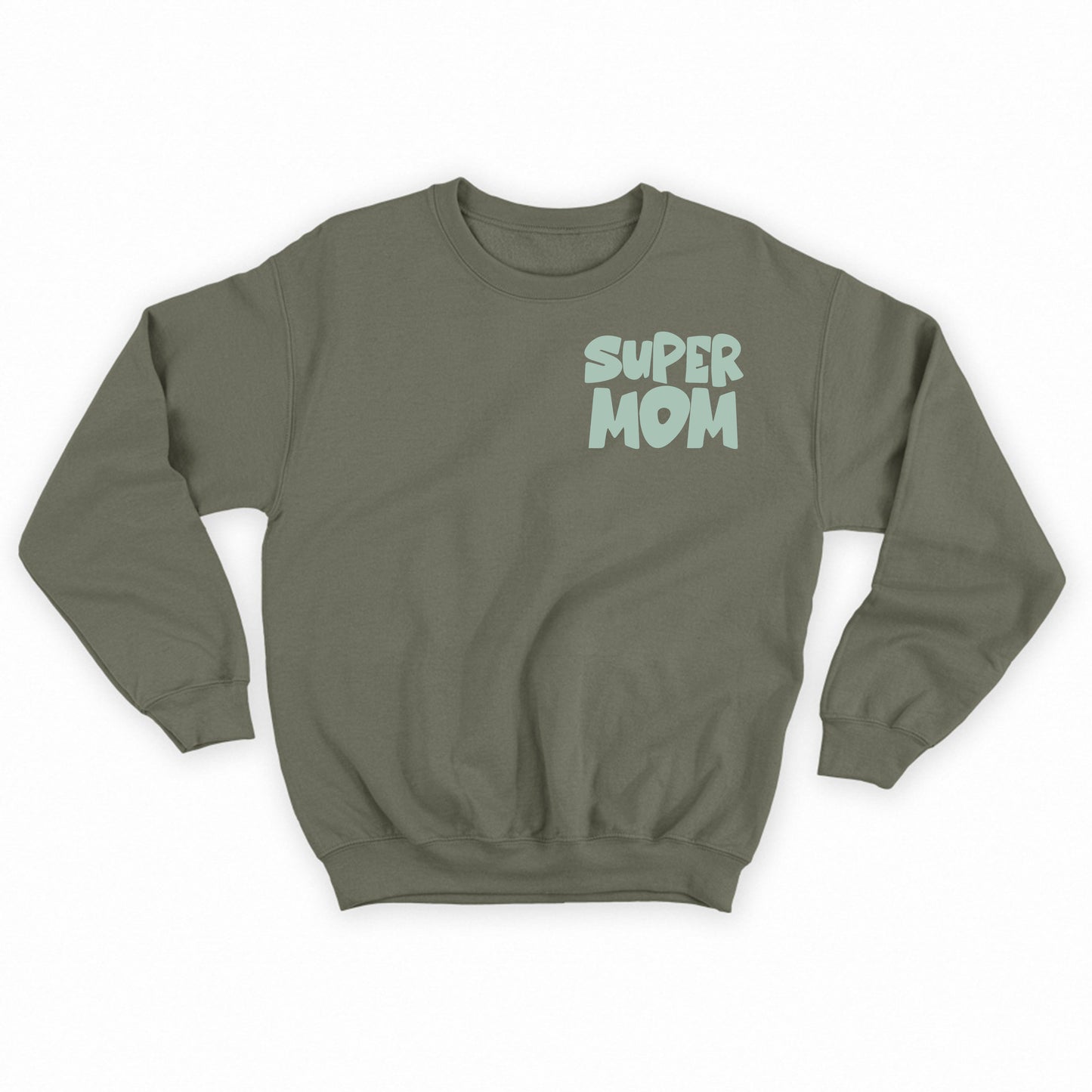 Super Mom Green Sweatshirt