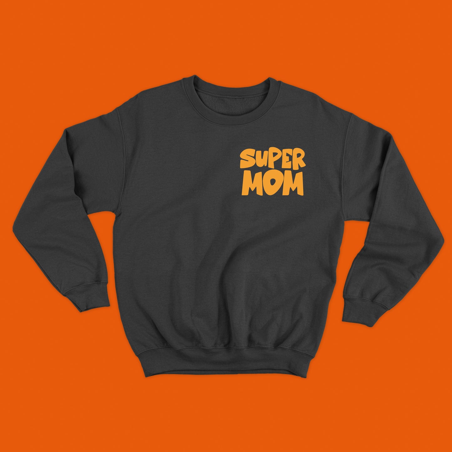 Super Mom Orange Sweatshirt
