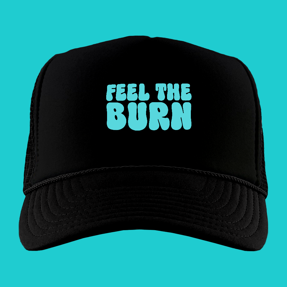Feel The Burn Cyan Foam Trucker Hat