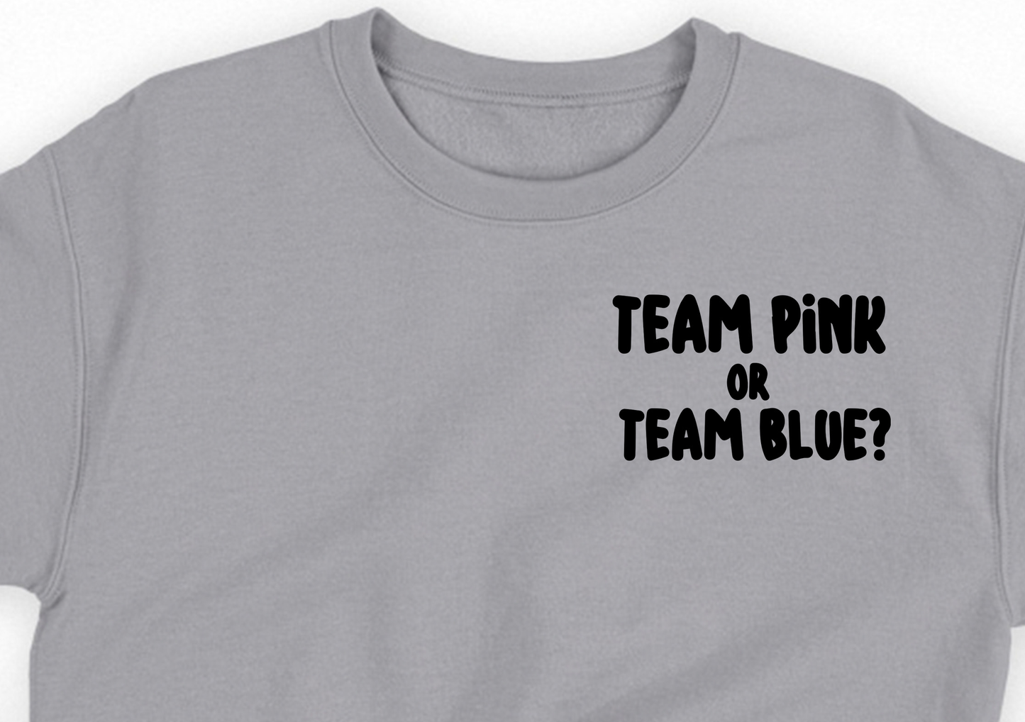 Team Pink or Team Blue? Black Sweatshirt