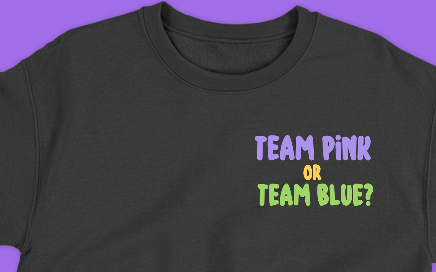 Team Pink or Team Blue? Purple Sweatshirt