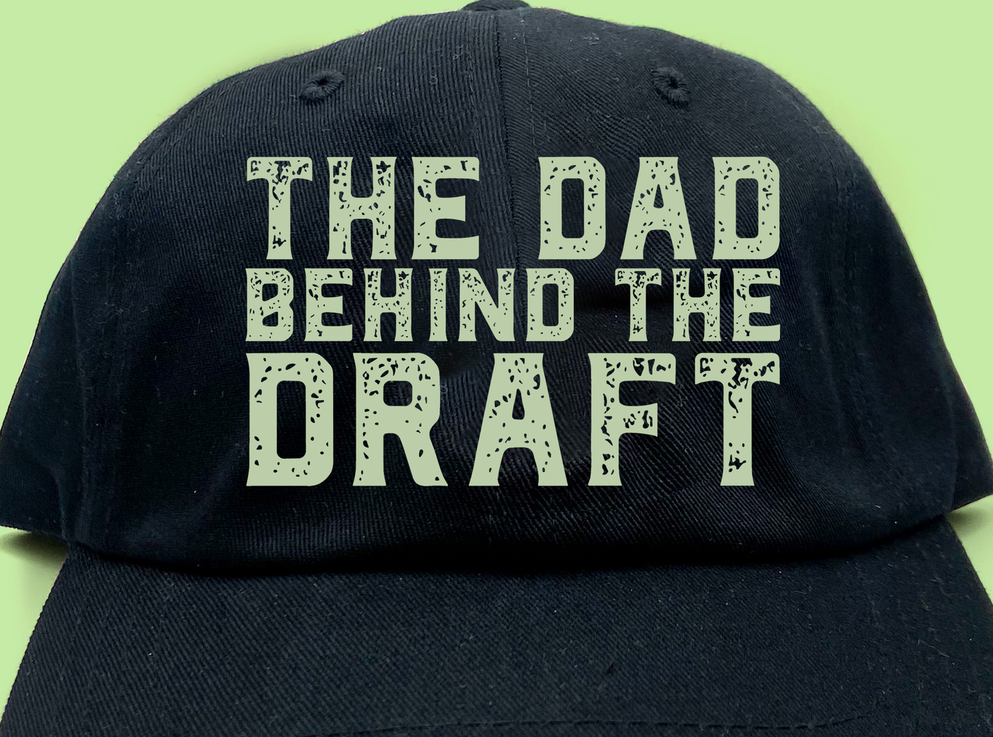 The Dad Behind the Draft Green Dad Hat