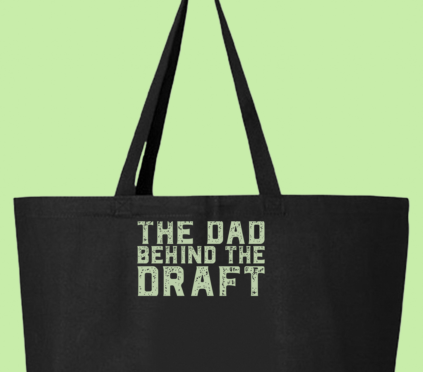The Dad Behind the Draft Green Tote Bag