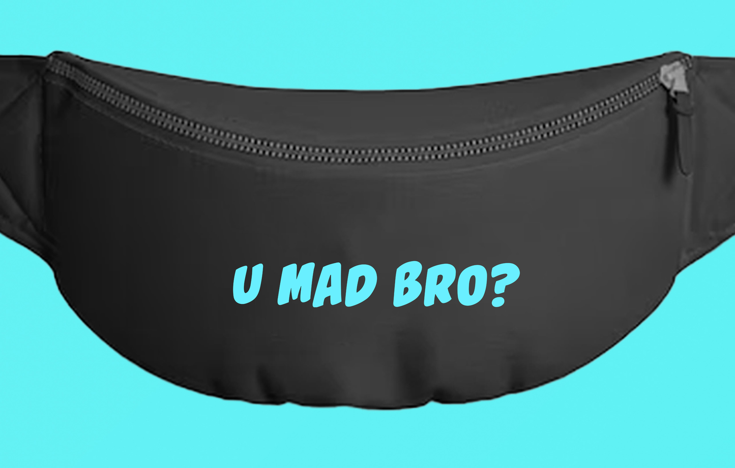 U Mad Bro? Blue Fanny Pack