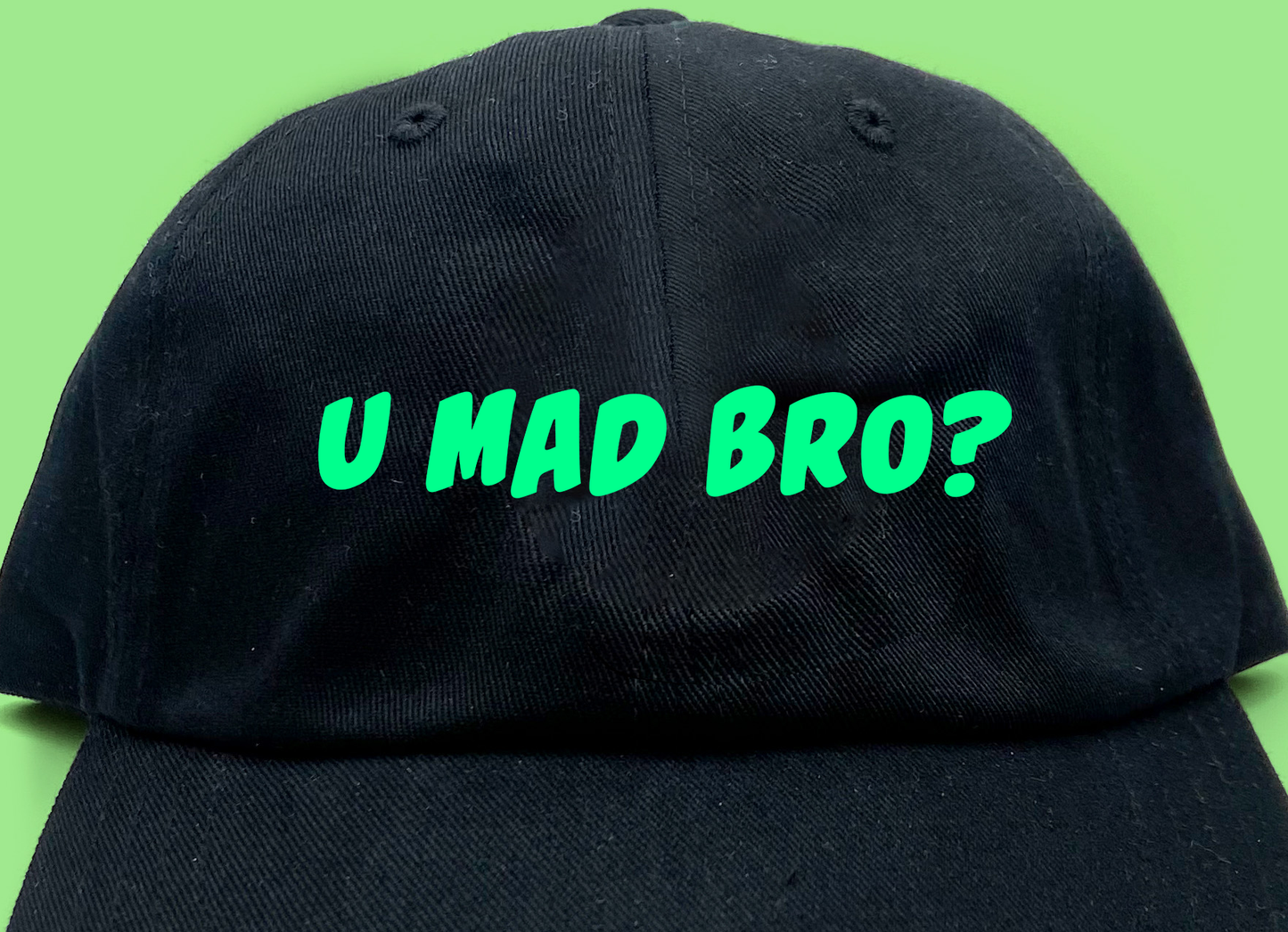 U Mad Bro? Green Dad Hat