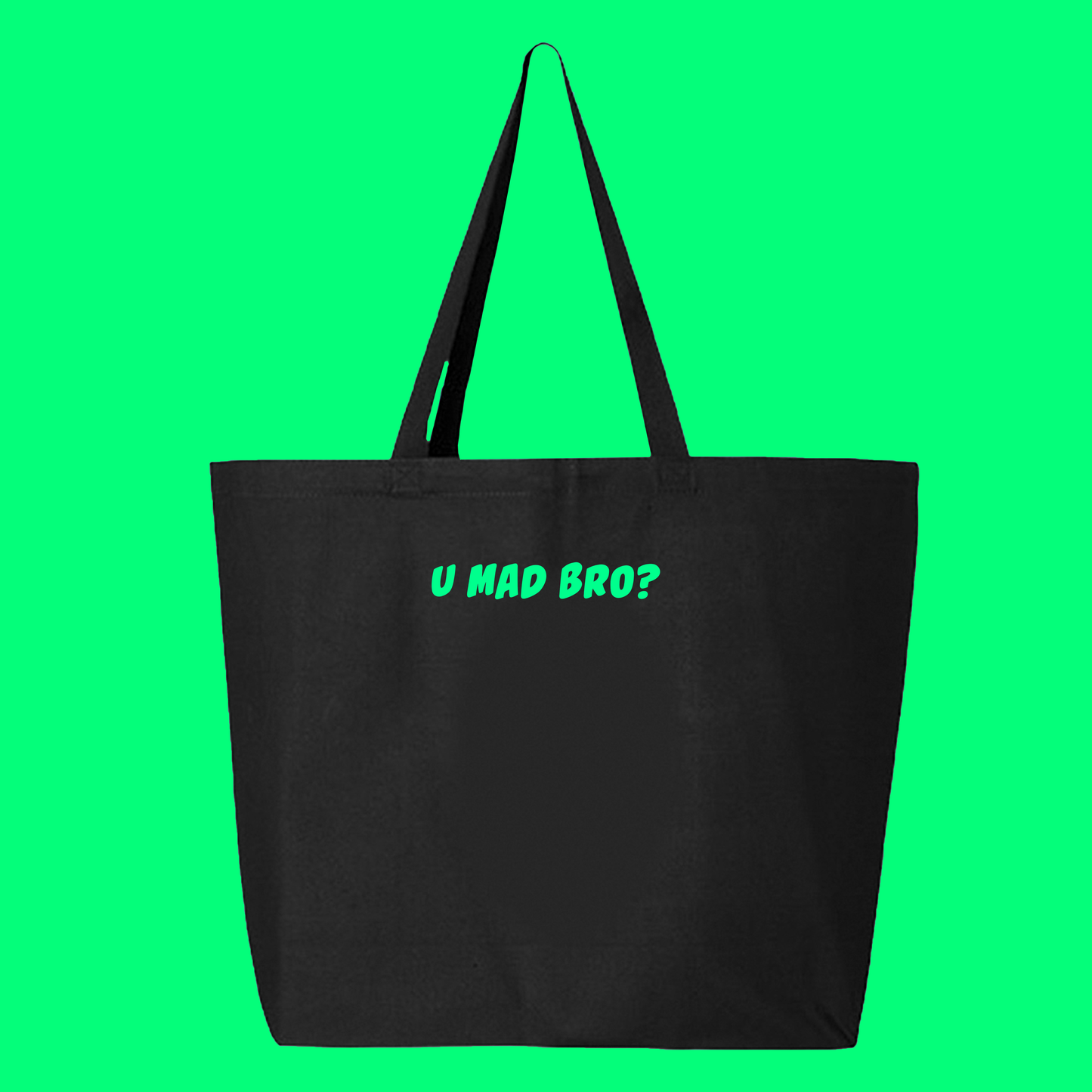 U Mad Bro? Green Tote Bag