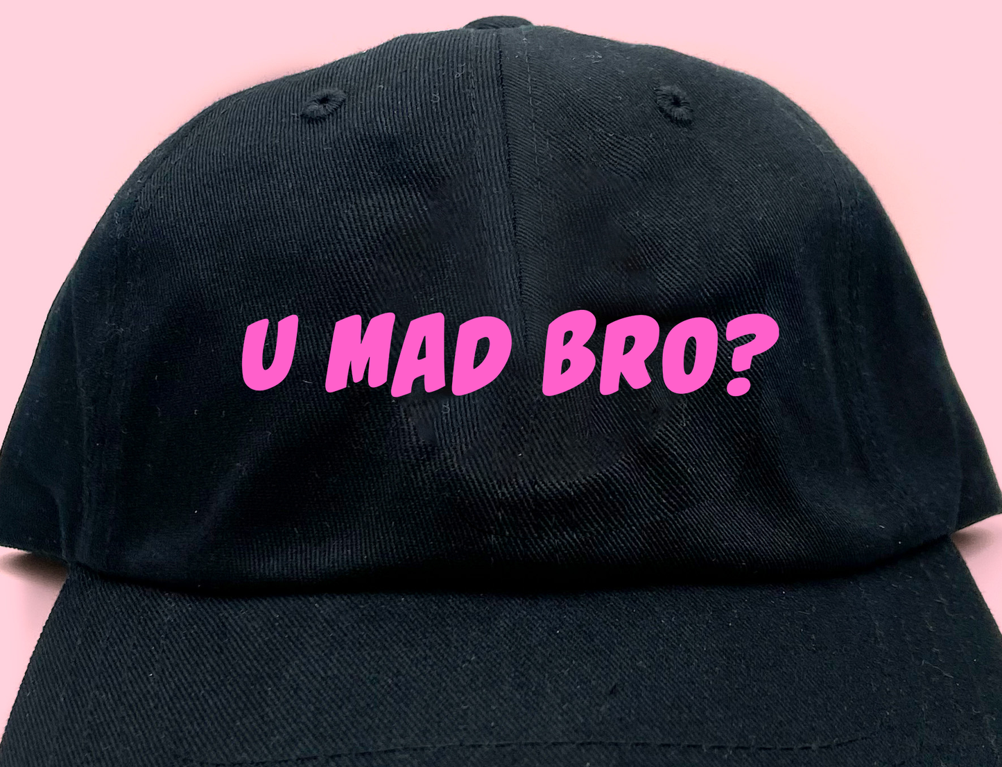 U Mad Bro? Pink Dad Hat