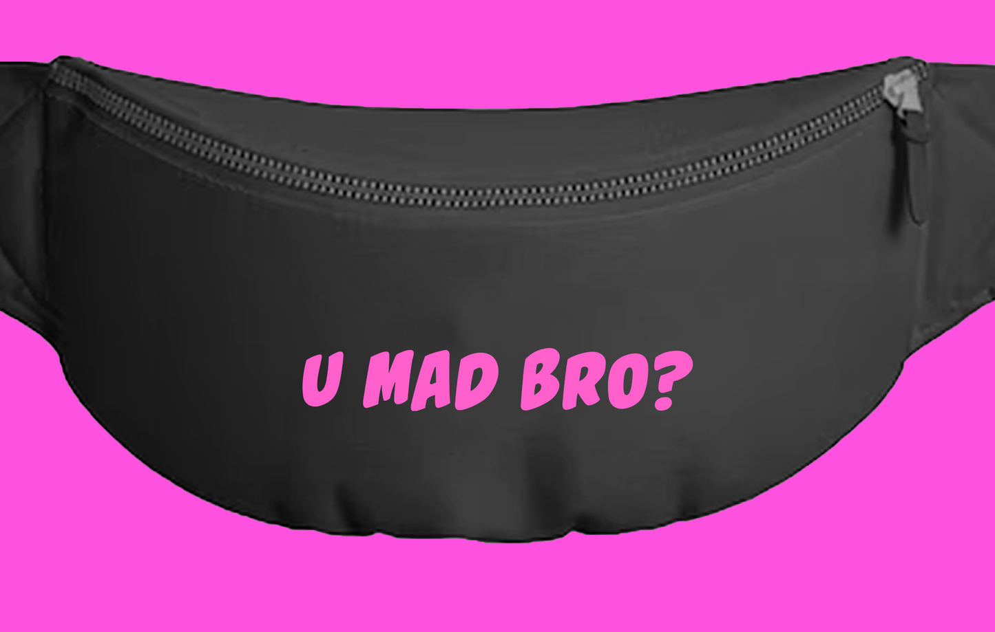 U Mad Bro? Pink Fanny Pack