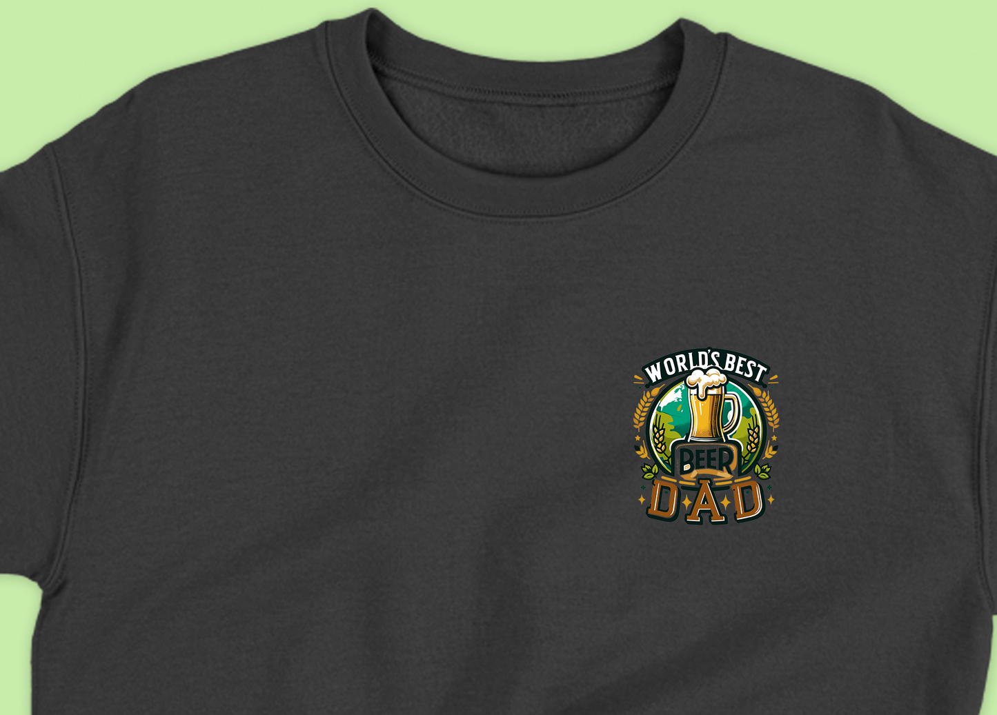 World's Best Beer Dad Sweatshirt