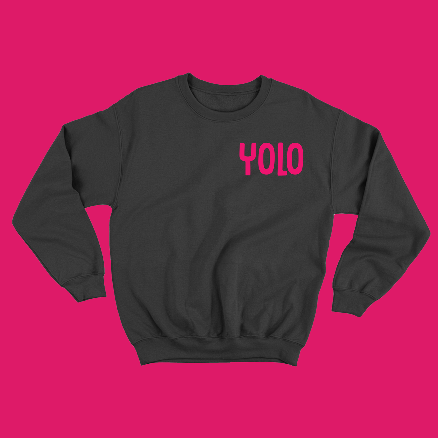 YOLO Pink Sweatshirt