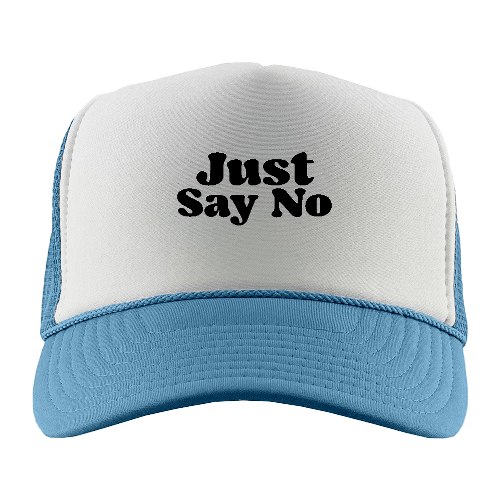 Just Say No Black Foam Trucker Hat