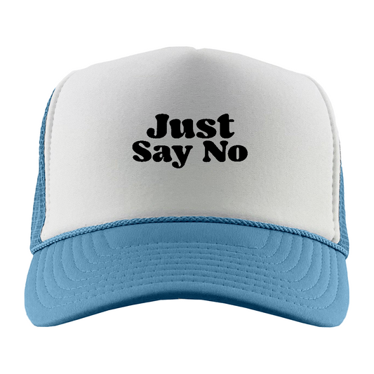 Just Say No Black Foam Trucker Hat