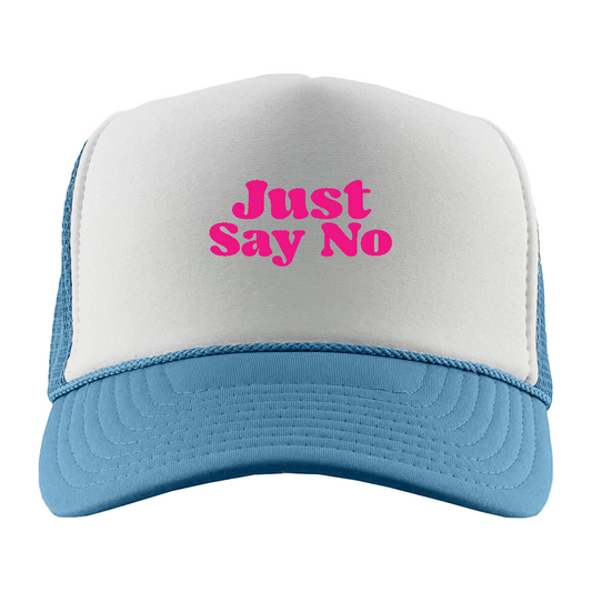 Just Say No Pink Foam Trucker Hat