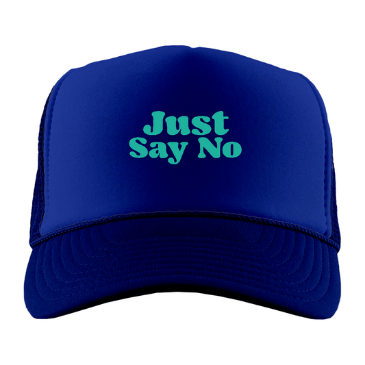 Just Say No Green Foam Trucker Hat