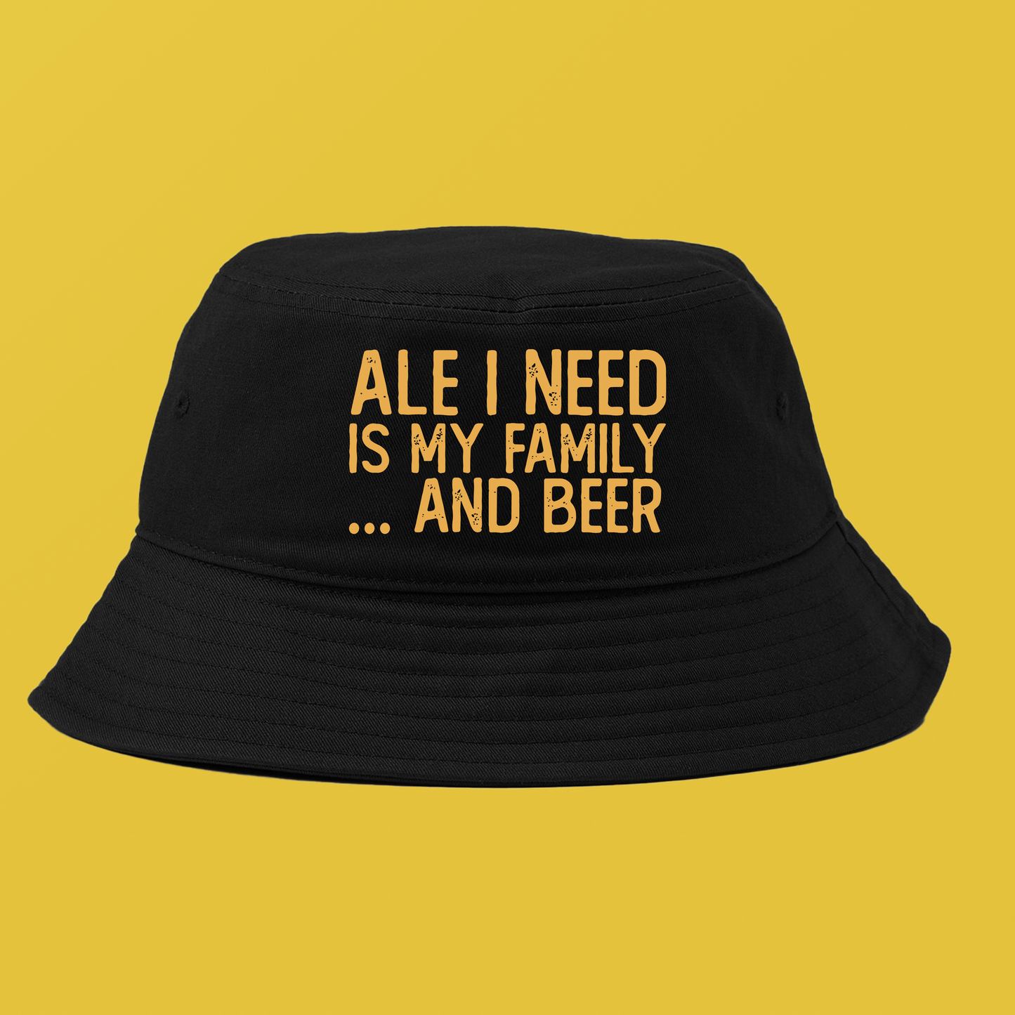 Ale I Need Is My Family... And Beer Yellow Bucket Hat