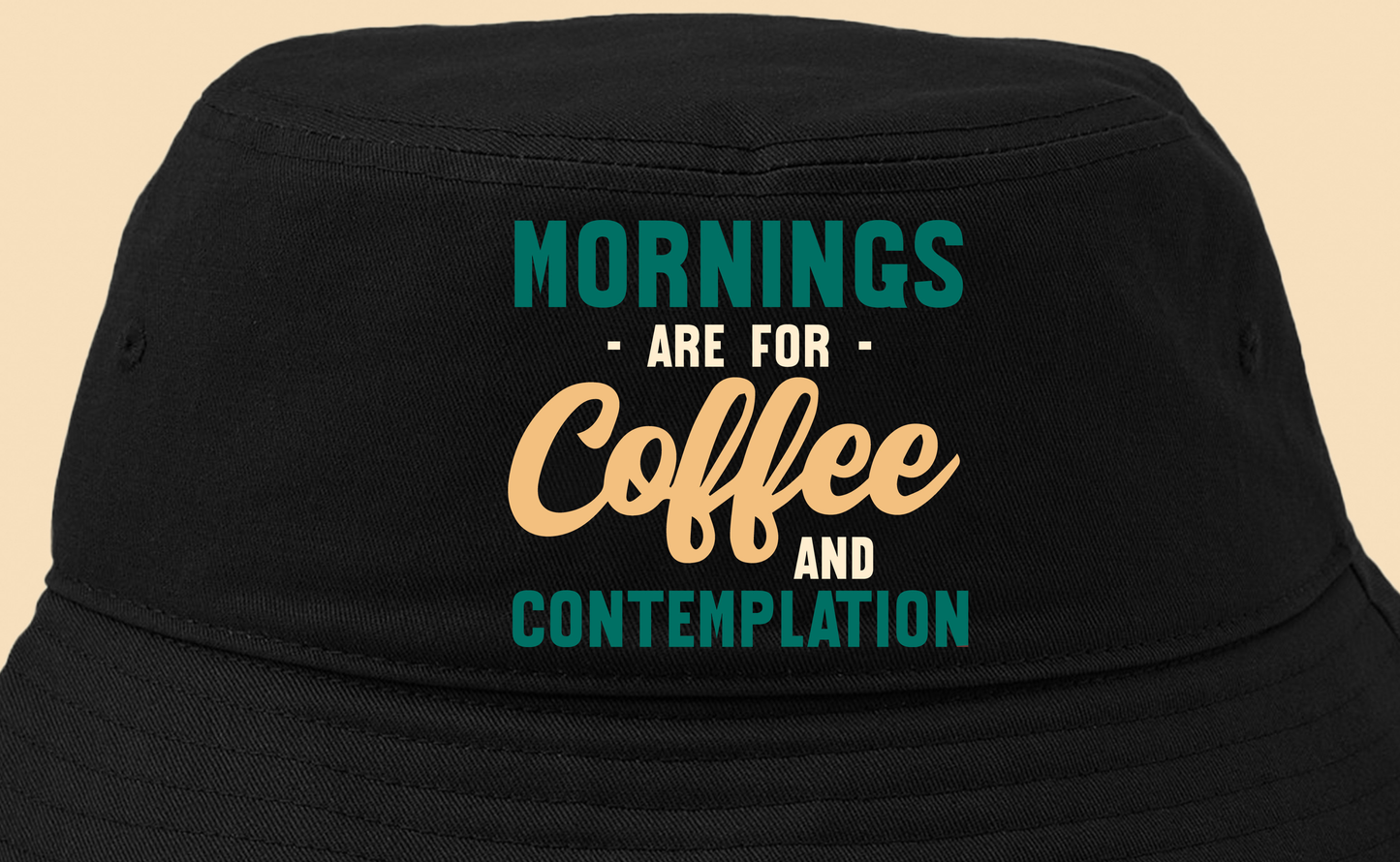 Mornings are for Coffee and Contemplation Variant 3 Bucket Hat