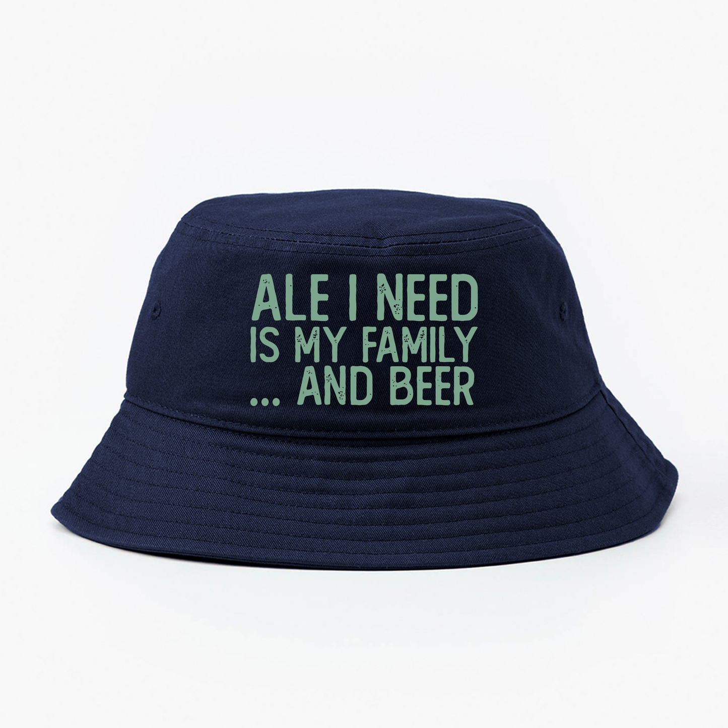 Ale I Need Is My Family... And Beer Green Buckt Hat