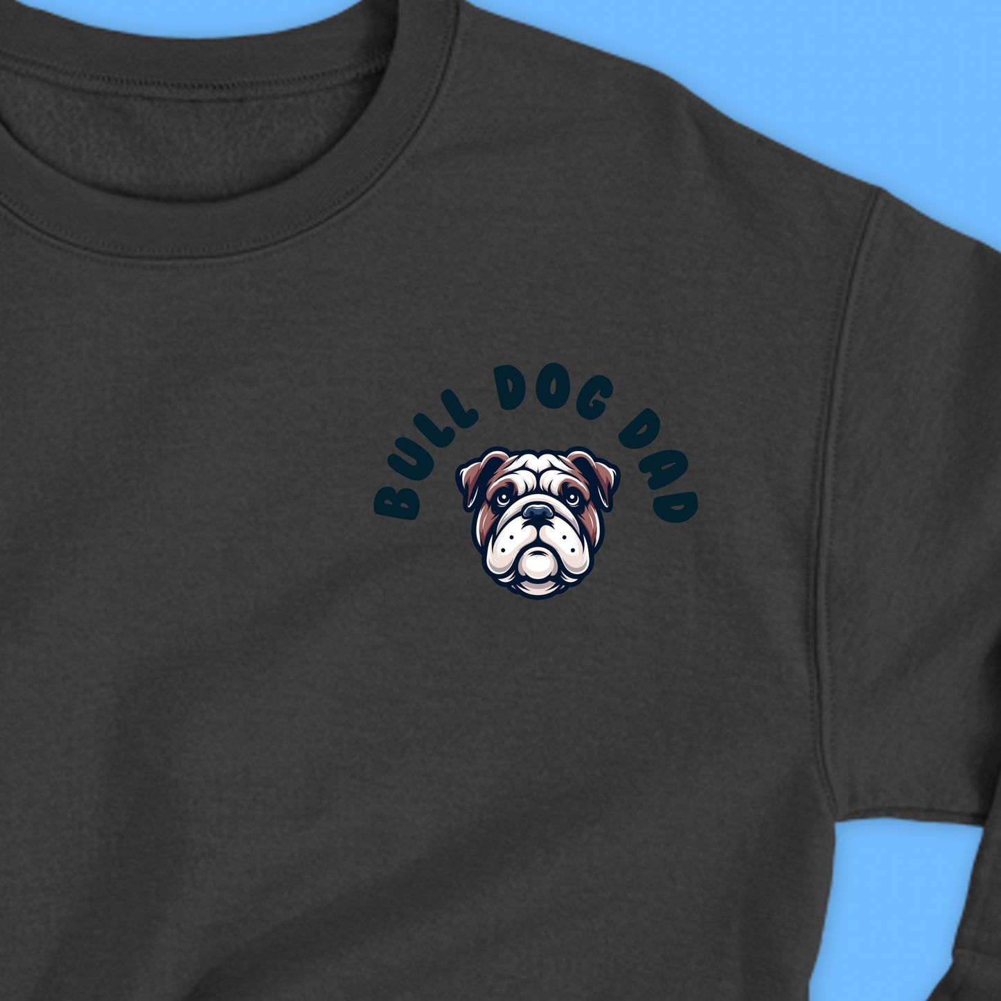 Bull Dog Dad Sweatshirt