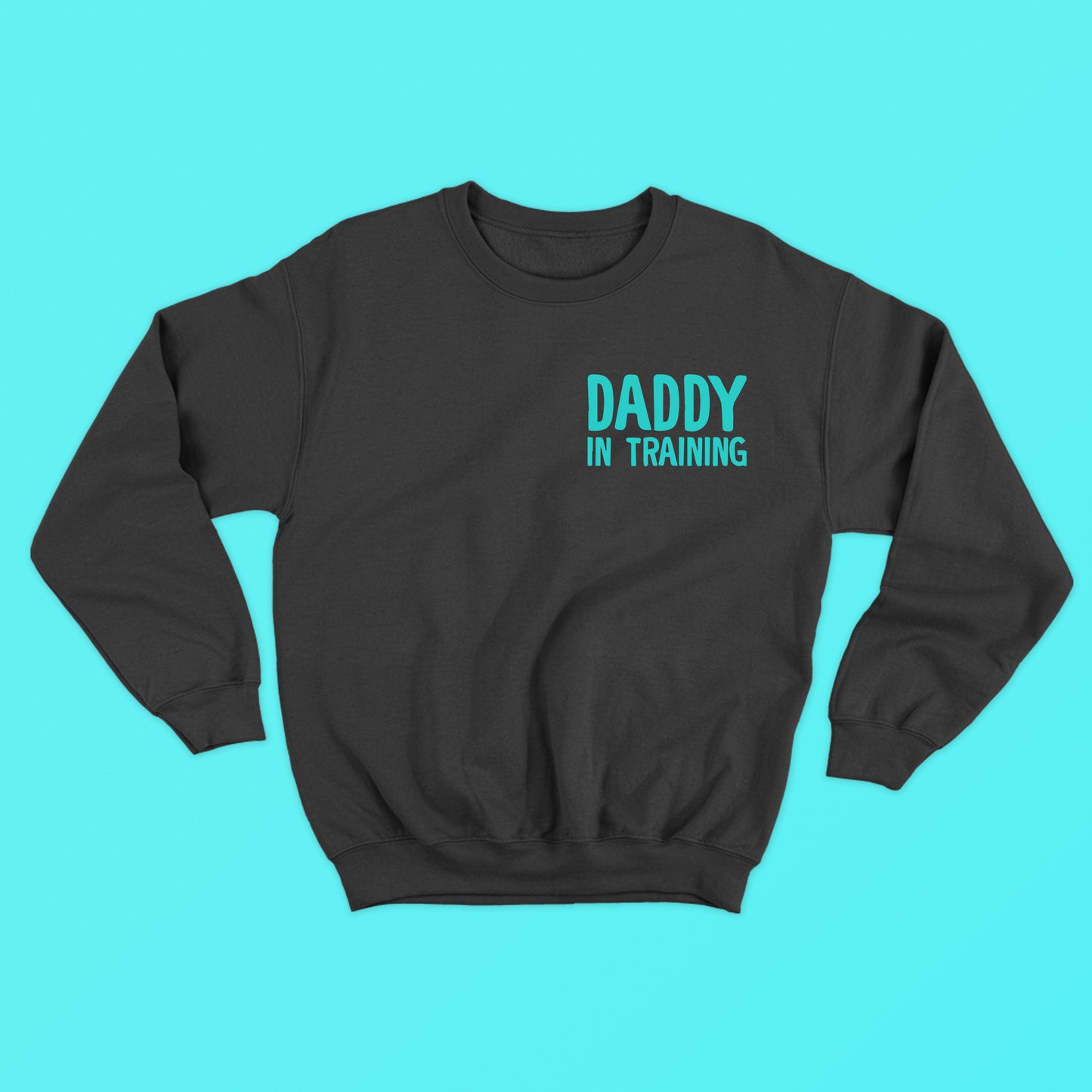 daddy in training green sweatshirt
