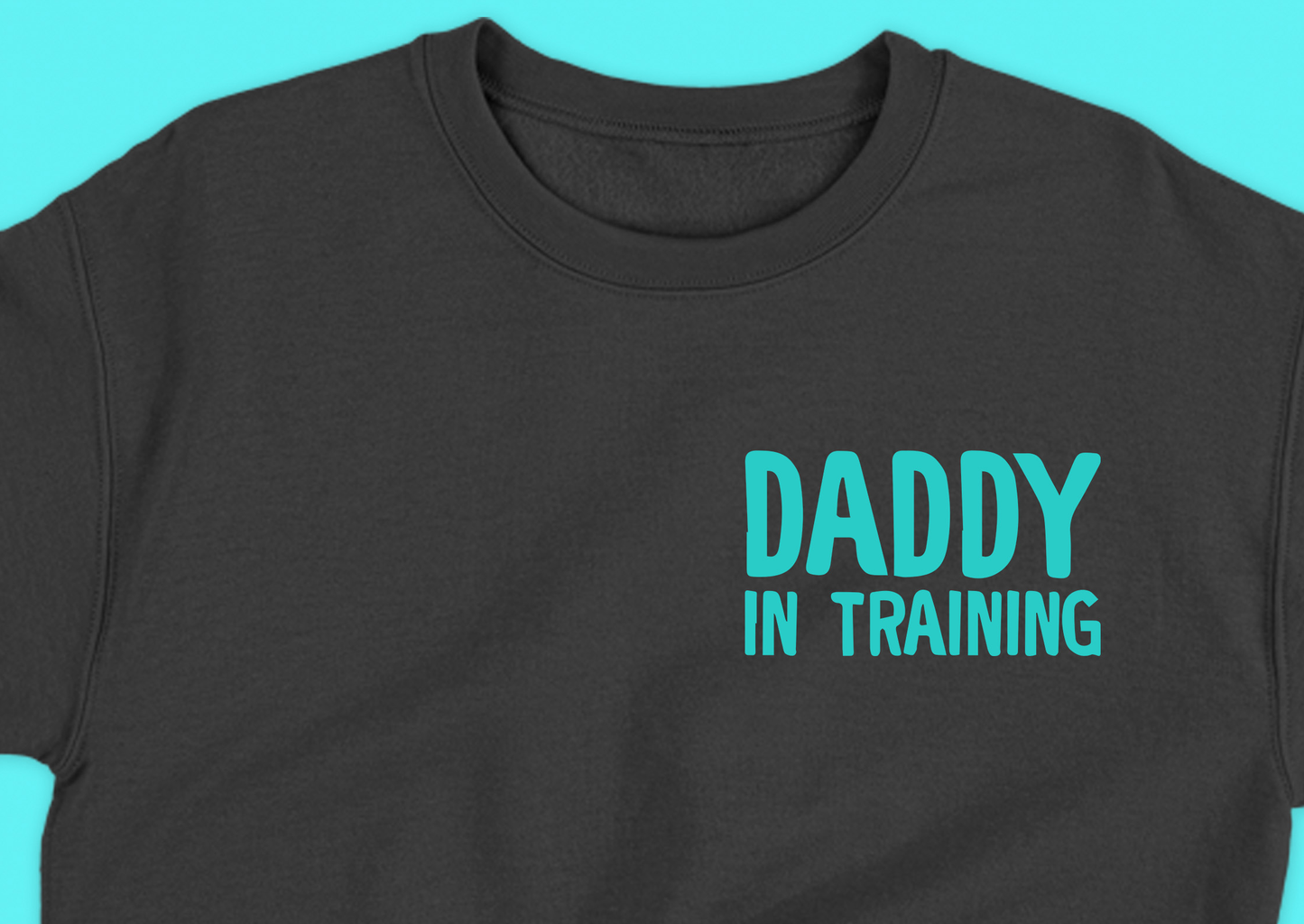daddy in training green sweatshirt