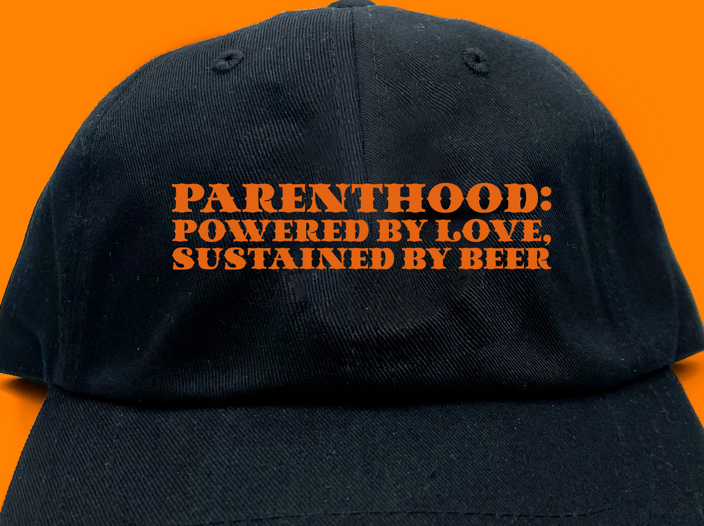 Parenthood: Powered by Love, Sustained by Beer Orange Dad Hat