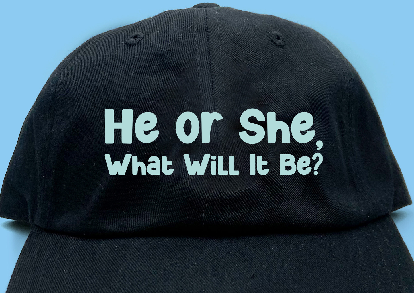 He or She, What Will It Be? Teal Dad Hat