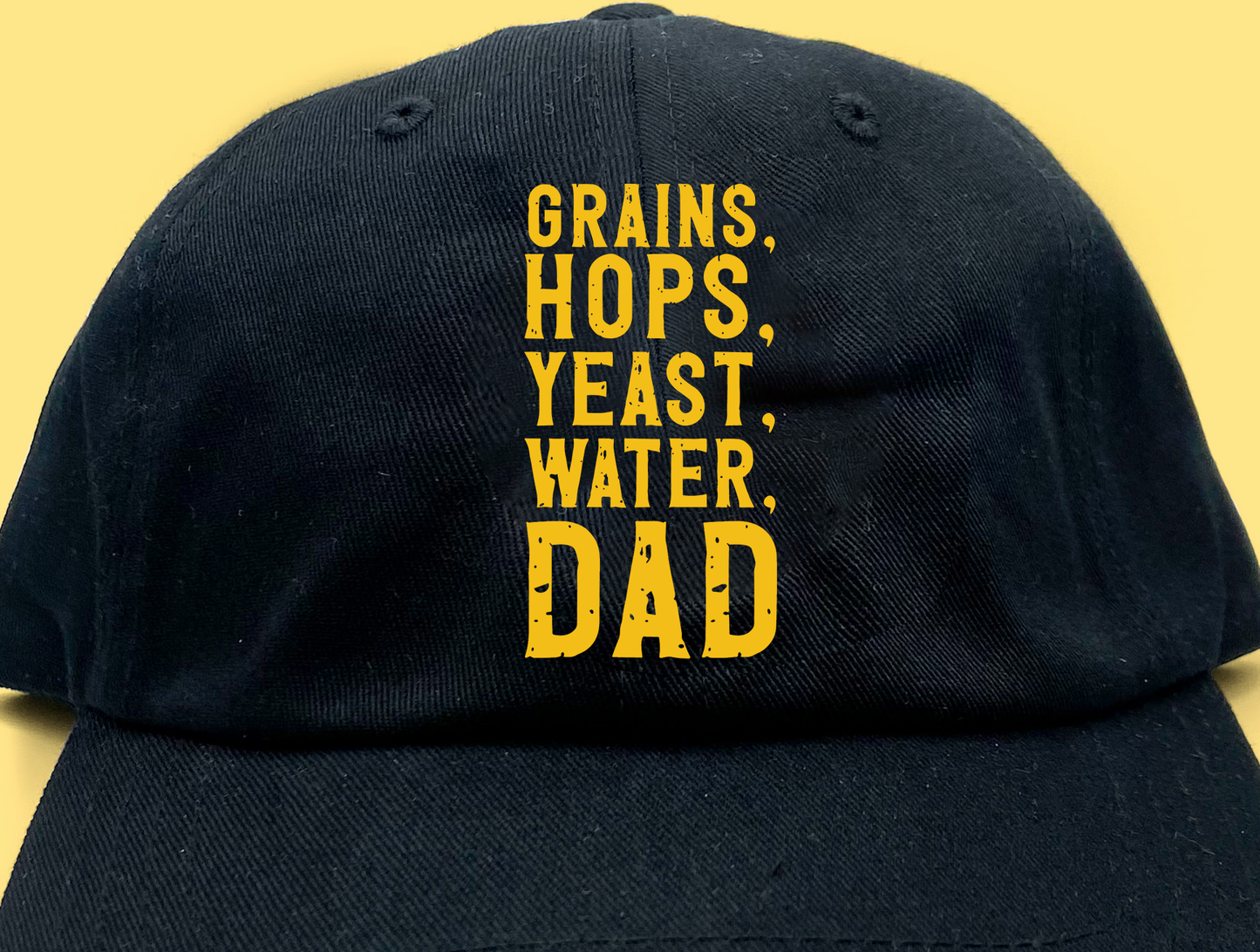 Grains, Hops, Yeast, Water, Dad Yellow Dad Hat