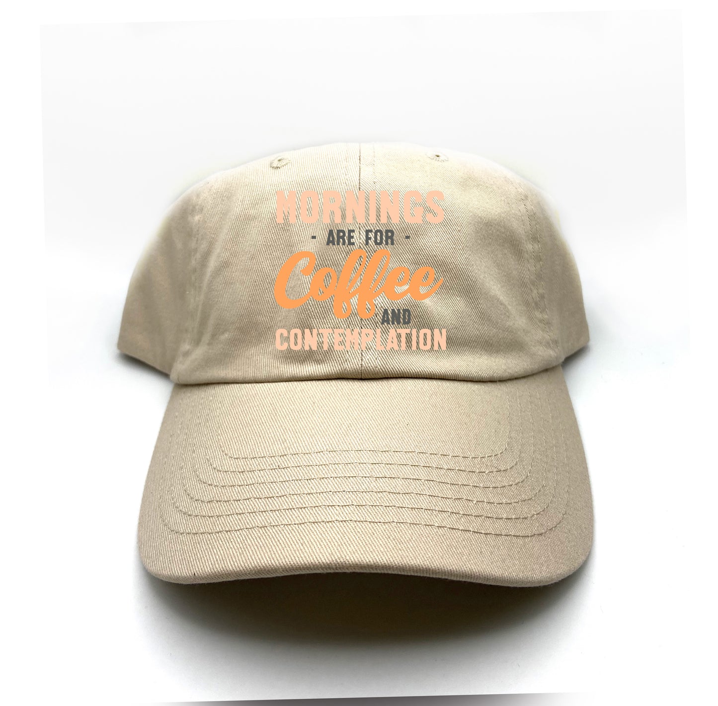Mornings are for Coffee and Contemplation Variant 1 Dad Hat