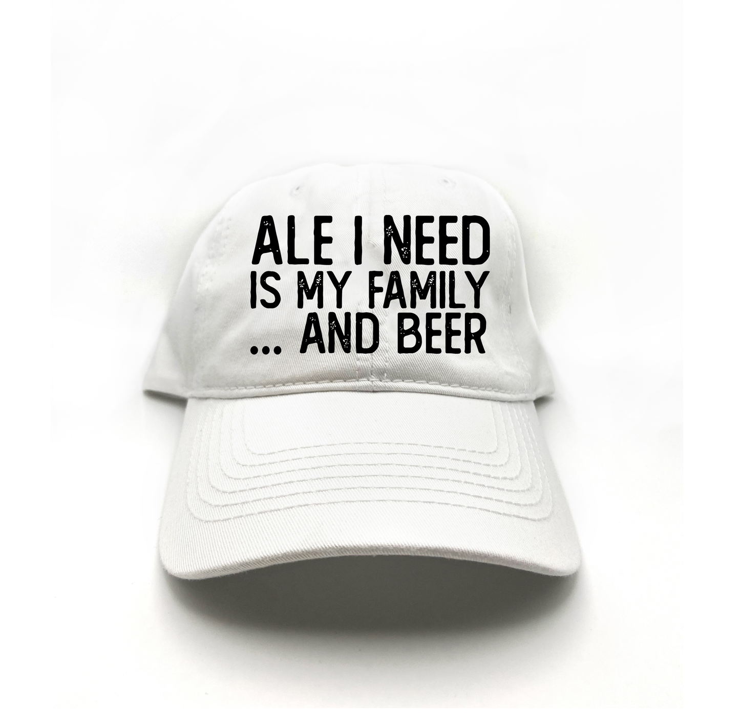 Ale I Need Is My Family... And Beer Black Dad Hat