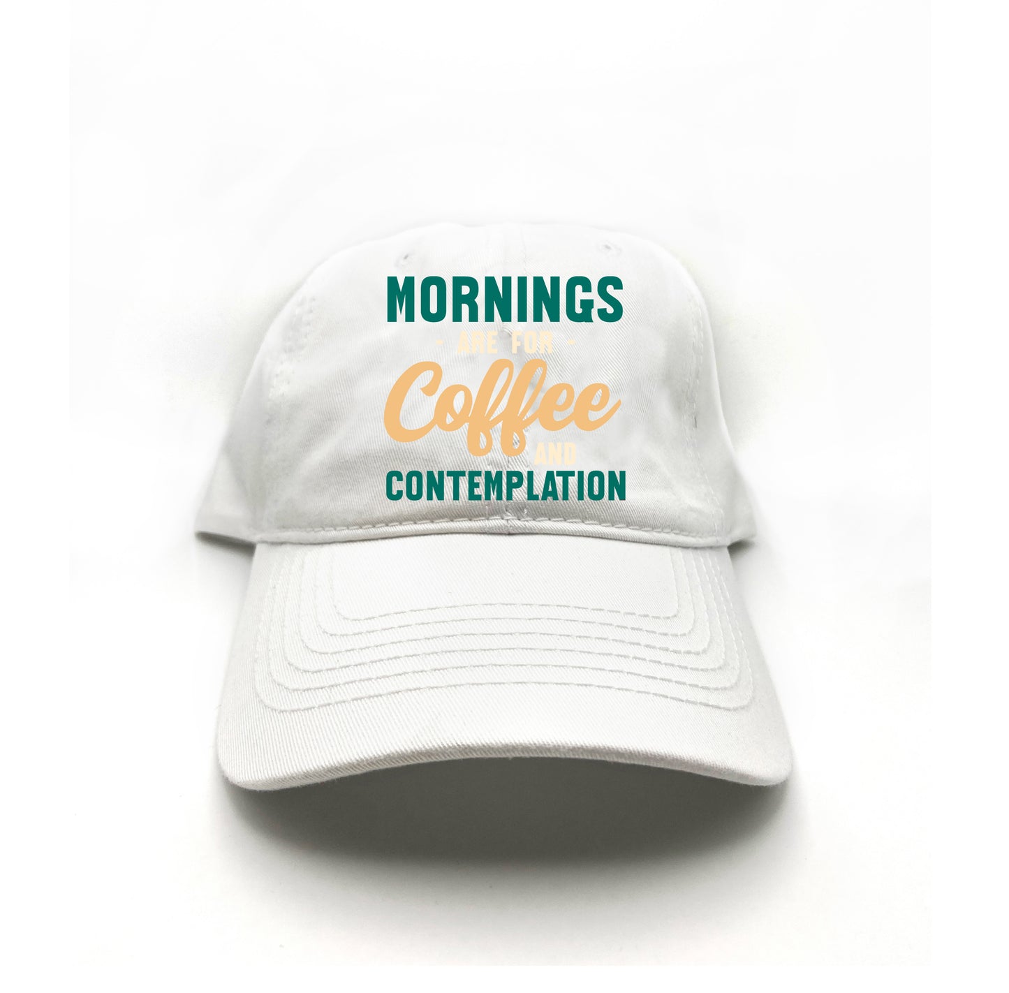 Mornings are for Coffee and Contemplation Variant 3 Dad Hat