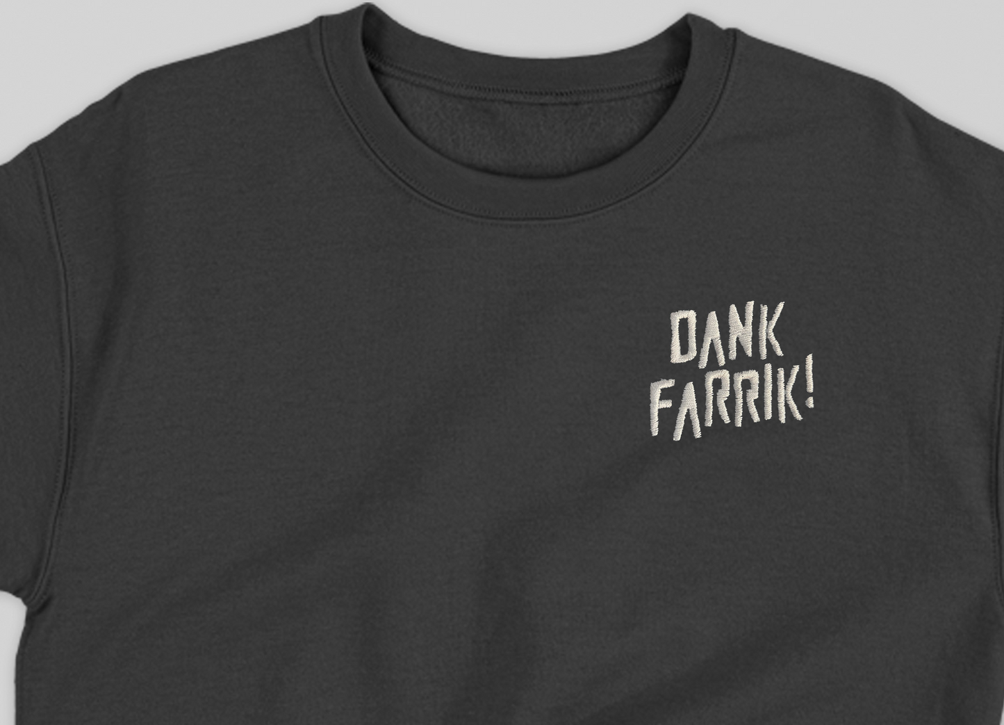 dank farrik! sweatshirt