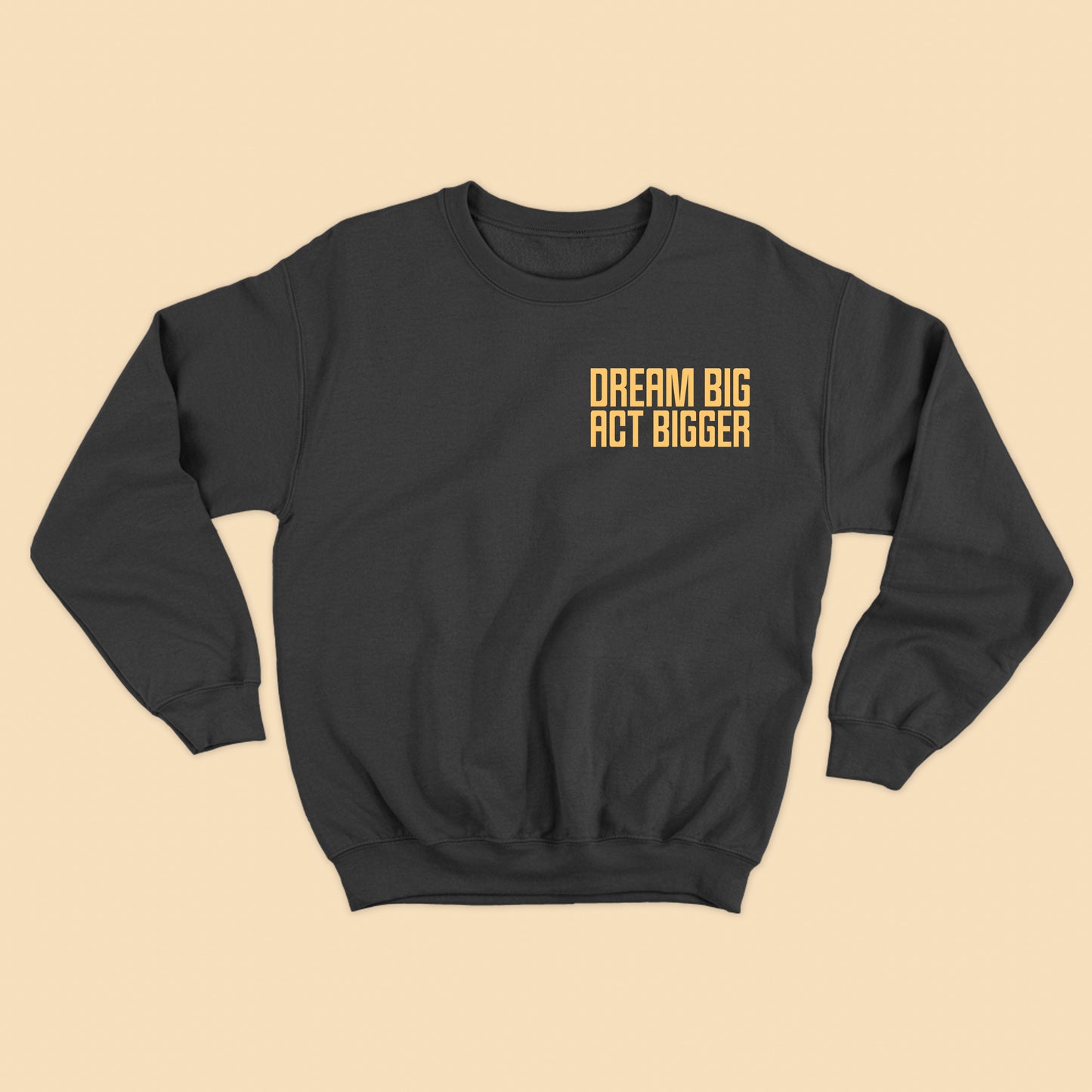 Dream Big Act Bigger MLK Yellow Sweatshirt
