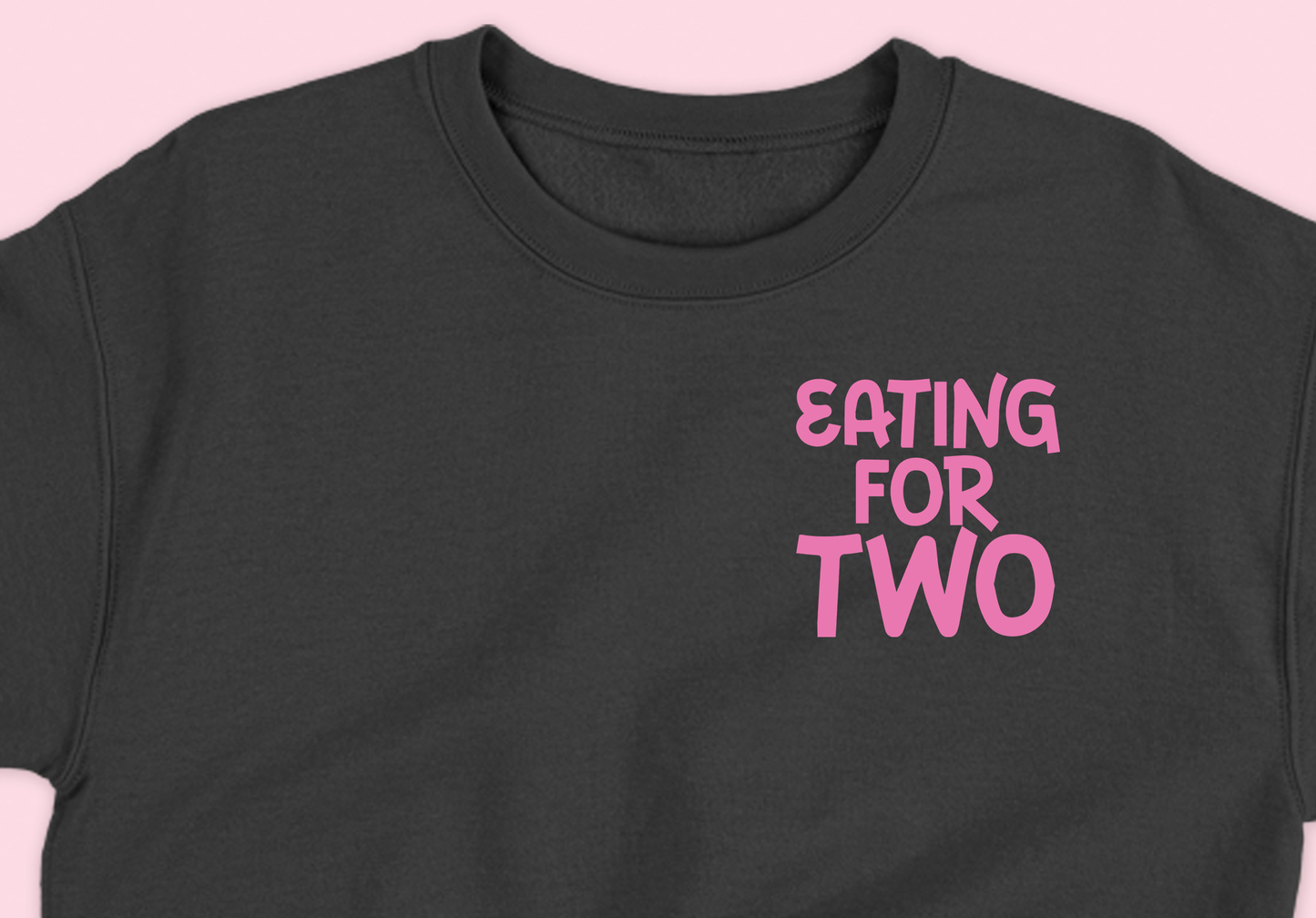"Eating For Two" Pink Sweatshirt