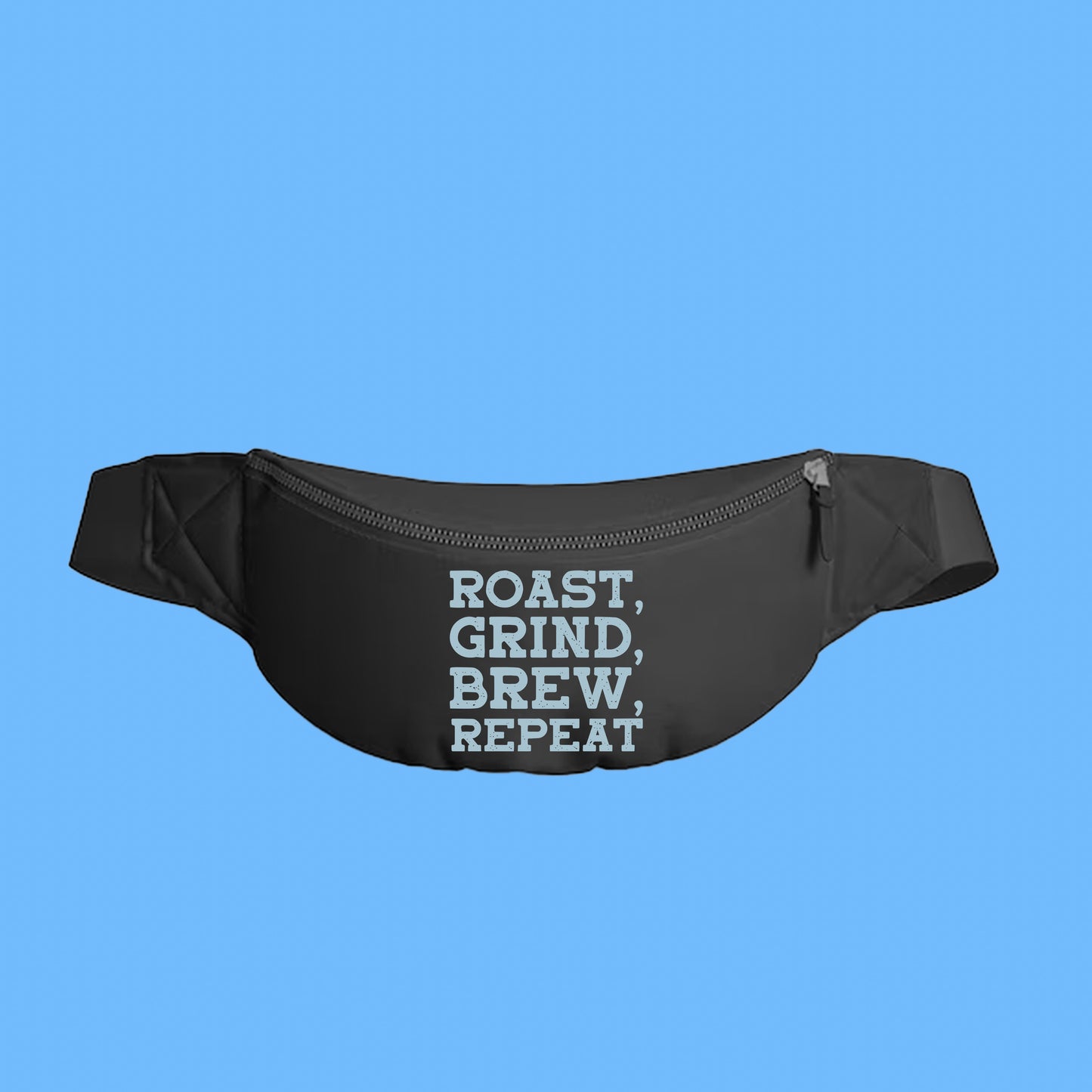 Roast, Grind, Brew, Repeat Sky Blue Fanny Pack