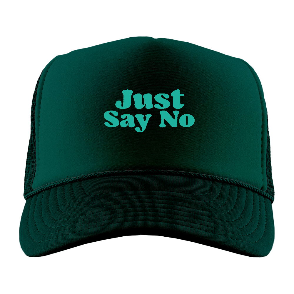Just Say No Green Foam Trucker Hat