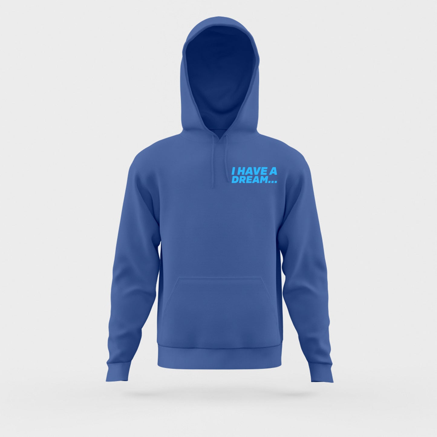 I Have A Dream... Blue Hoodie