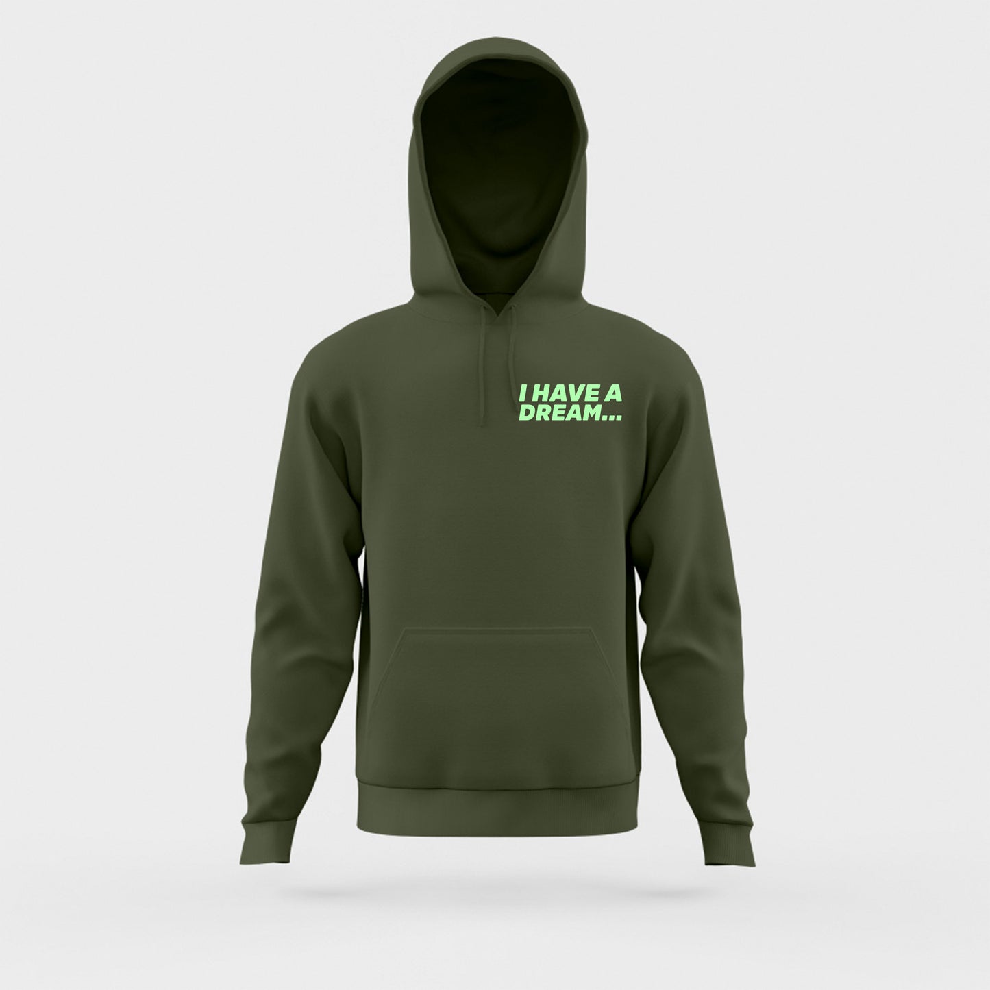 I Have A Dream... Green Hoodie
