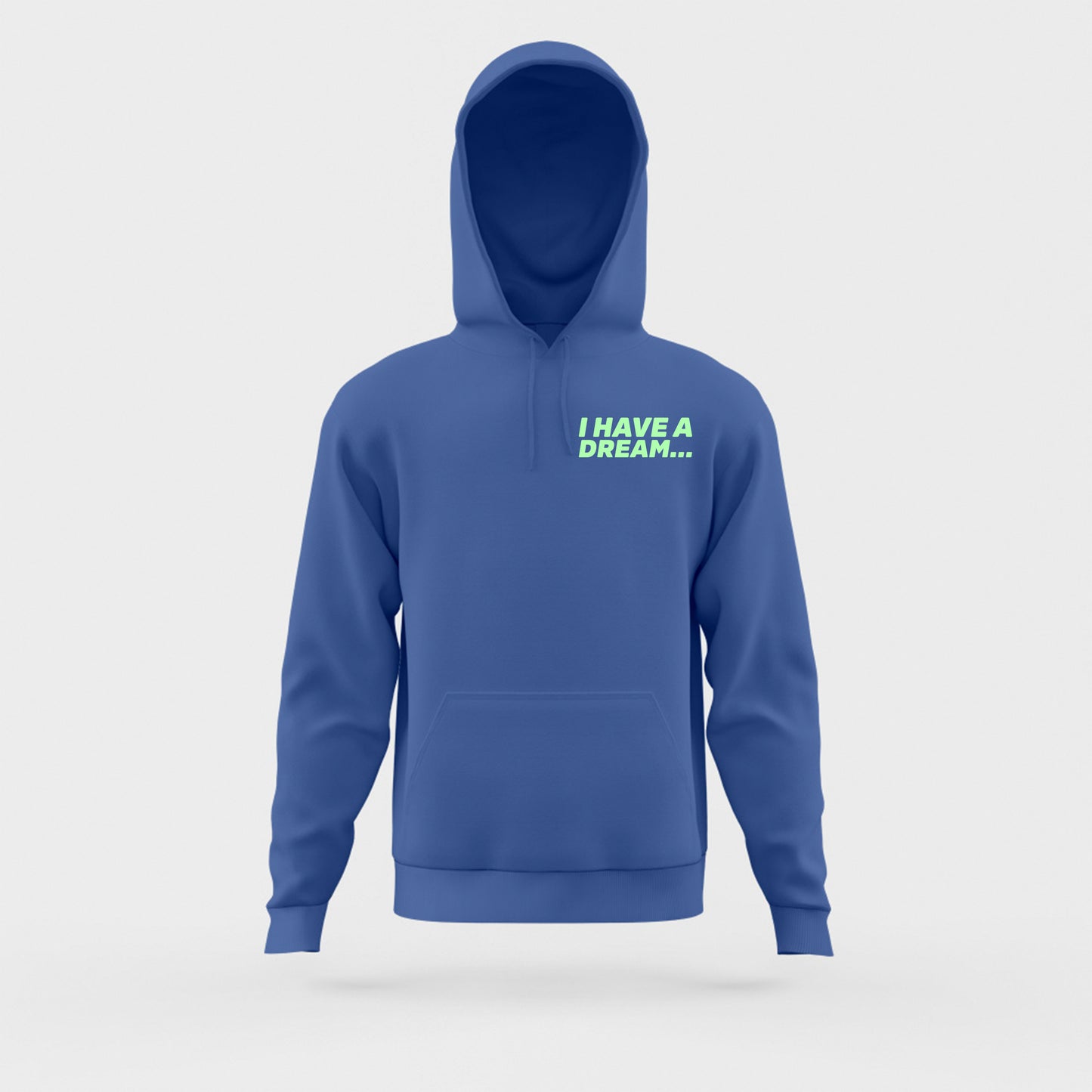 I Have A Dream... Green Hoodie