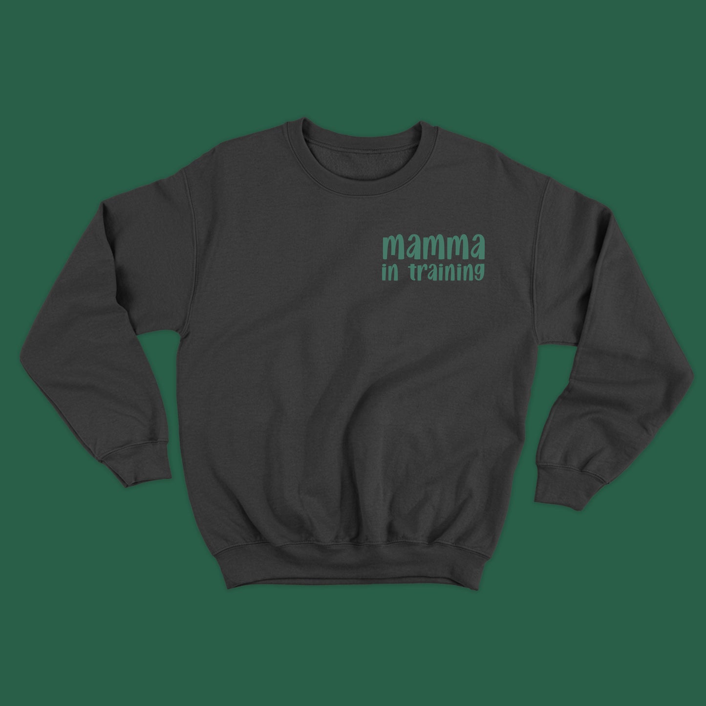 mamma in training green sweatshirt