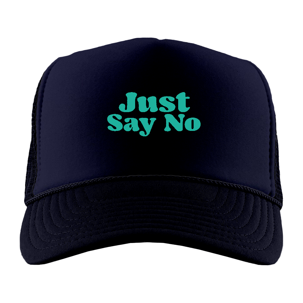 Just Say No Green Foam Trucker Hat