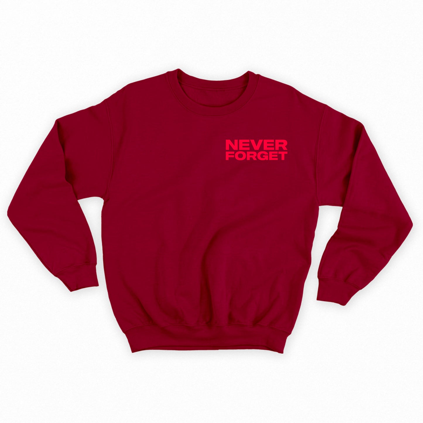 Never Forget Red Sweatshirt