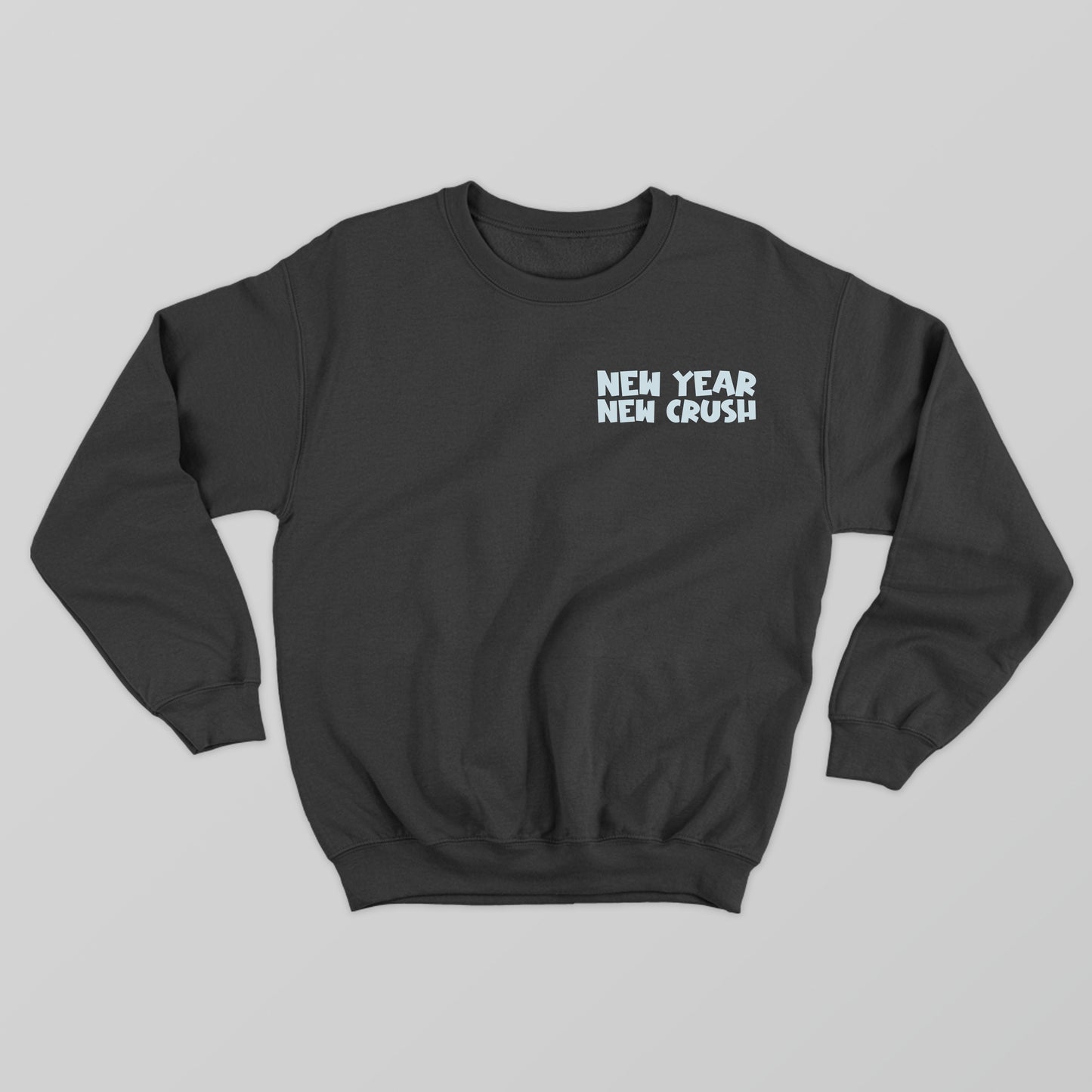 New Year New Crush Polar Sky Sweatshirt