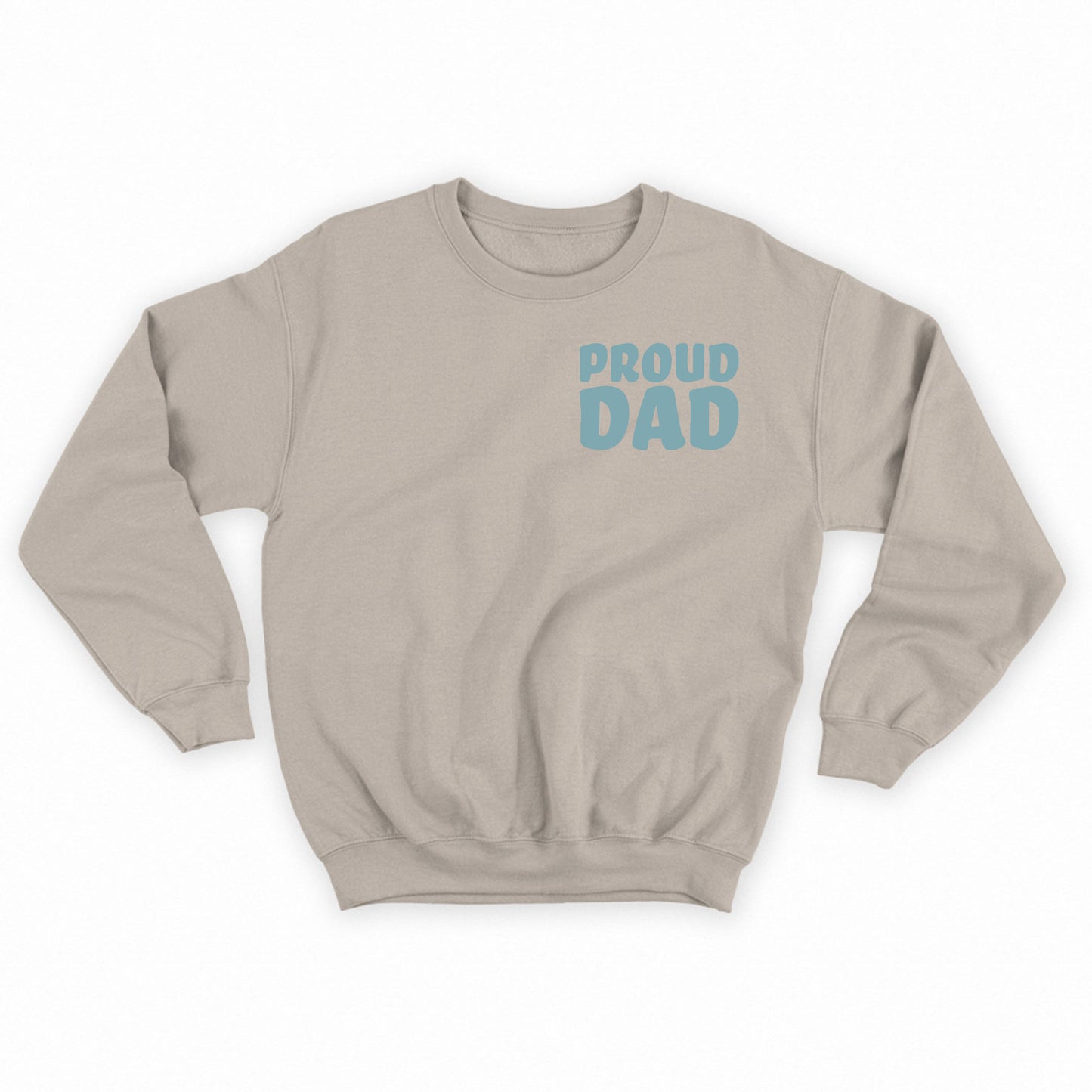 Proud Dad Blue Gray Sweatshirt