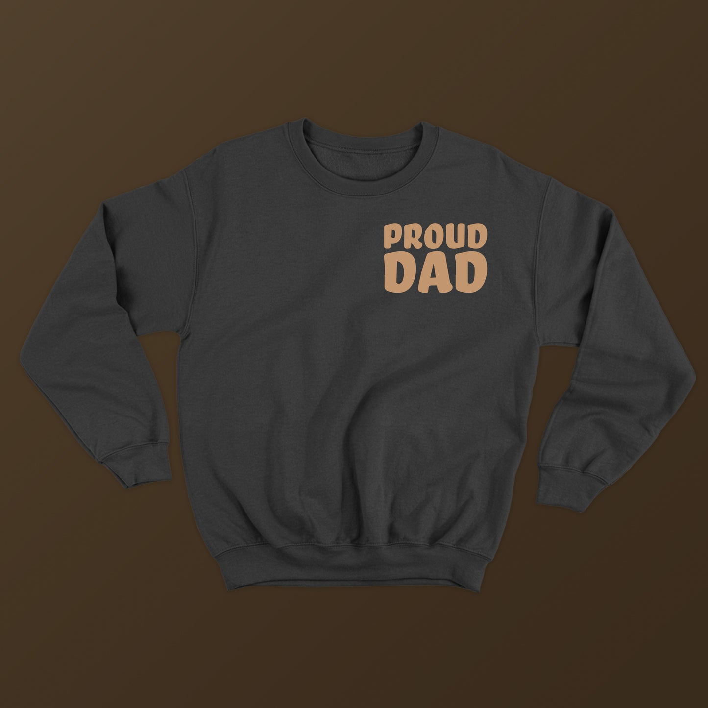 Proud Dad Brown Sweatshirt