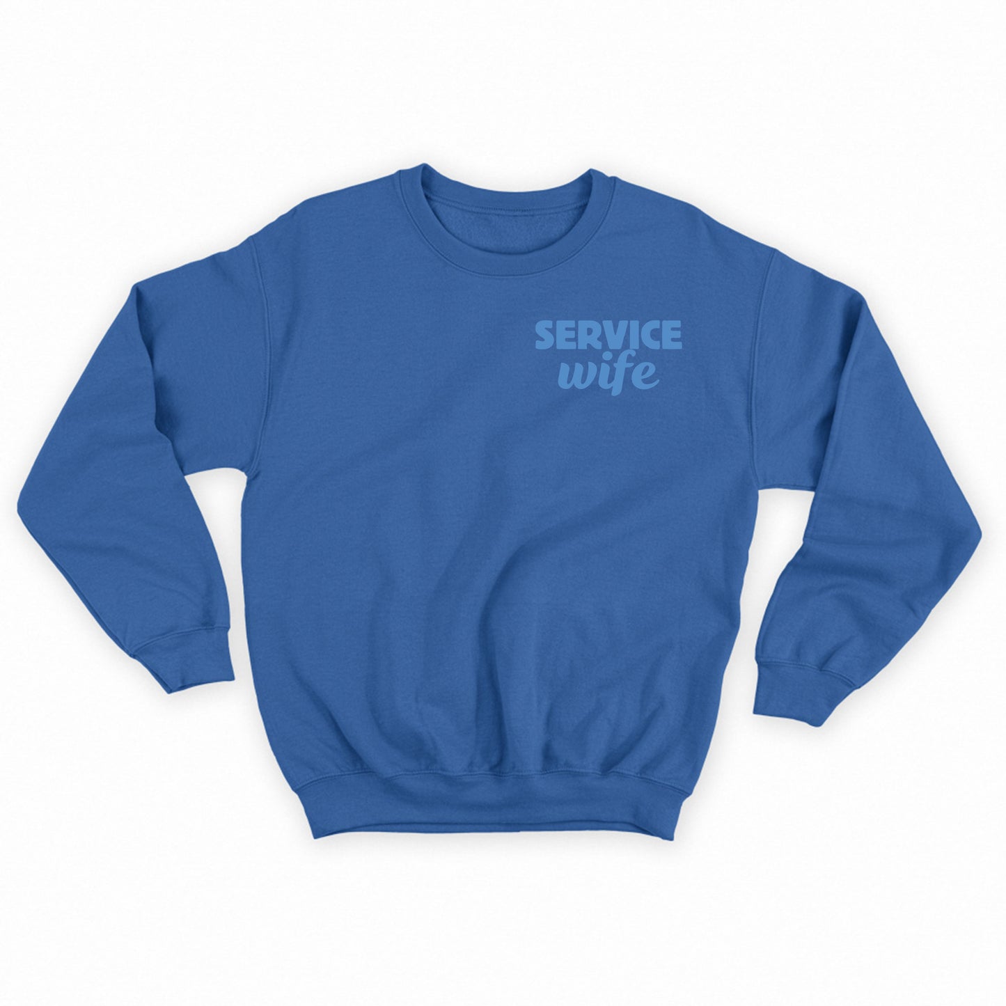 Service Wife Sky Blue Sweatshirt