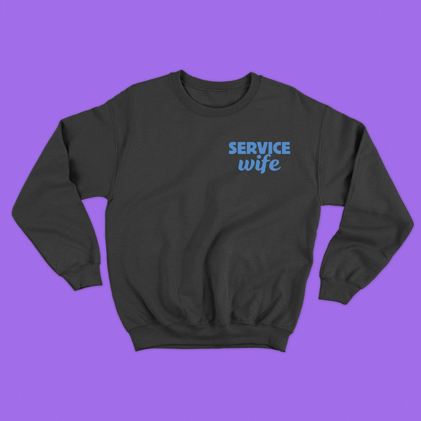 Service Wife Sky Blue Sweatshirt