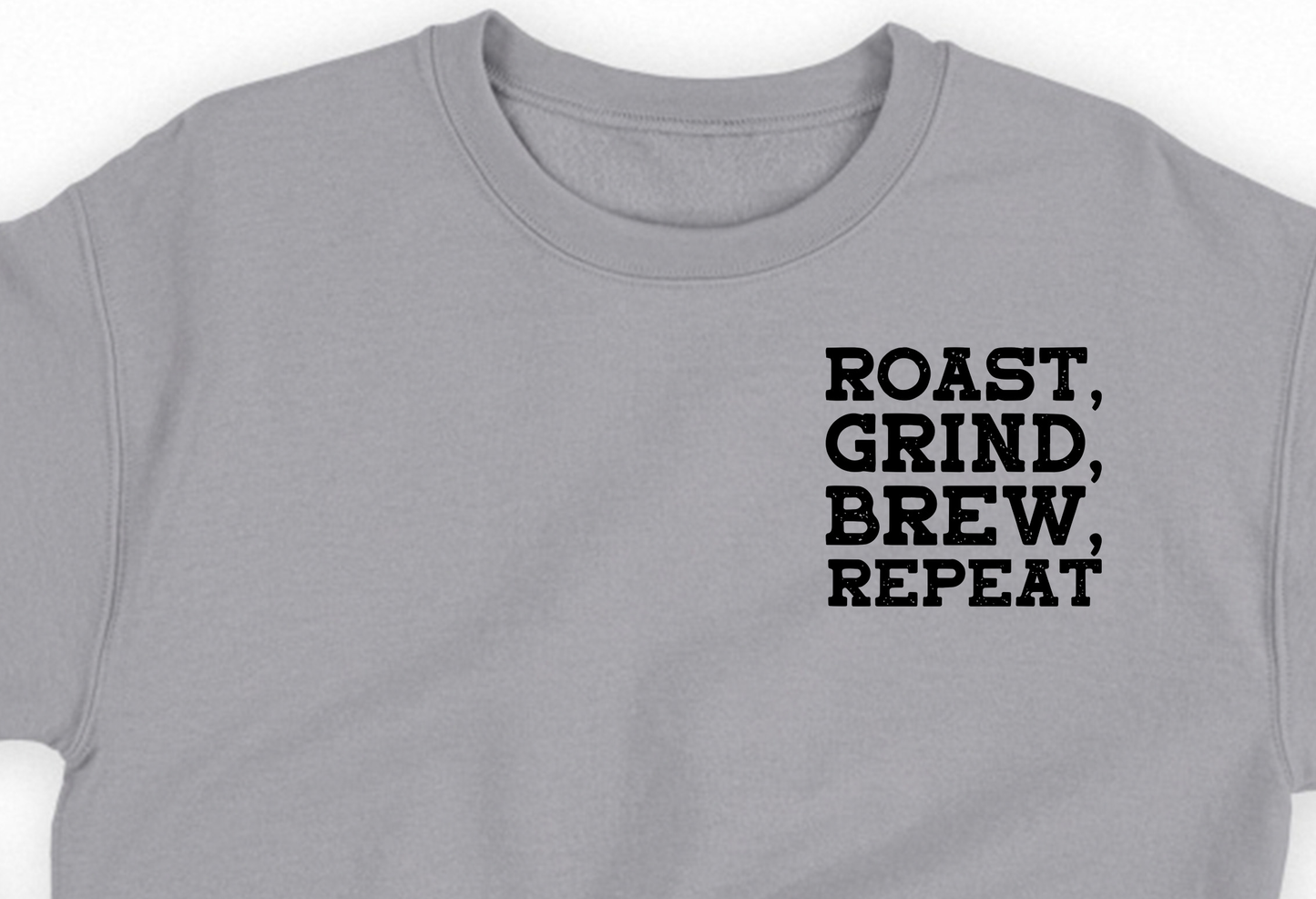 Roast, Grind, Brew, Repeat Black Sweatshirt