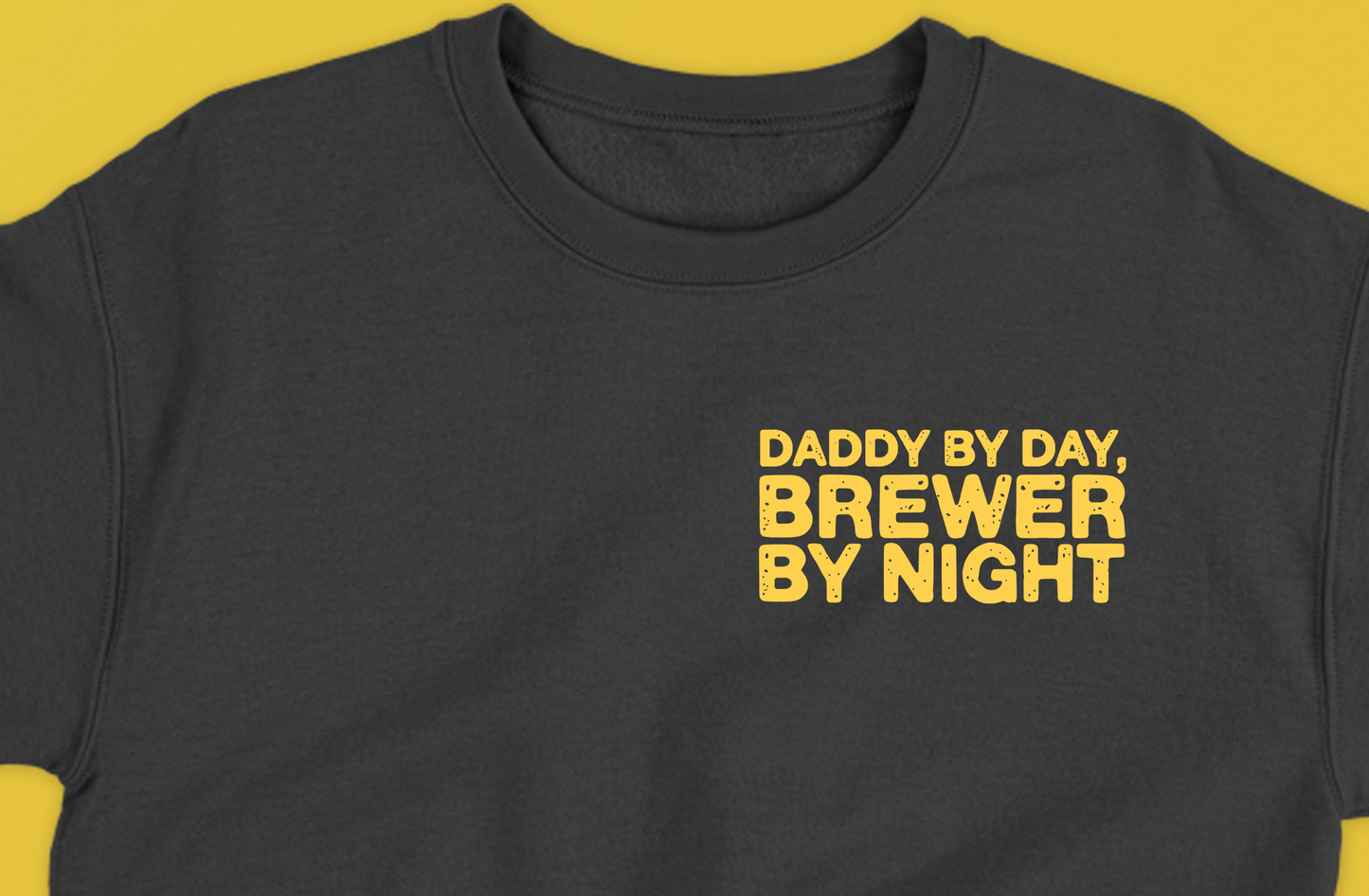 Daddy by Day, Brewer by Night Yellow Sweatshirt