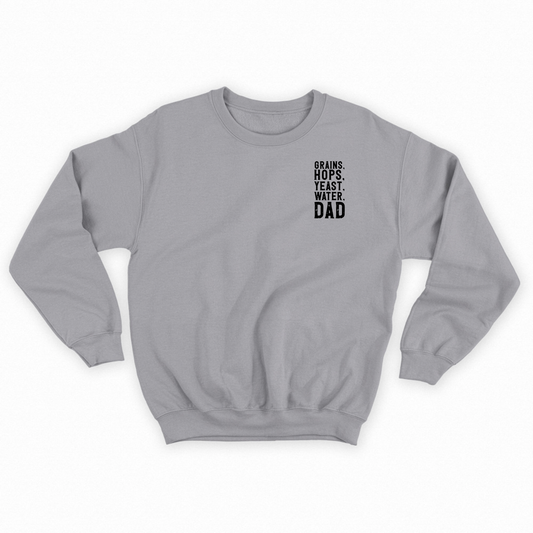 Grains, Hops, Yeast, Water, Dad Black Sweatshirt